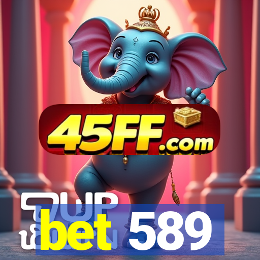 bet 589
